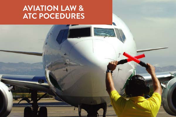Aviation Law & ATC Procedures Aviation Law & ATC Procedures